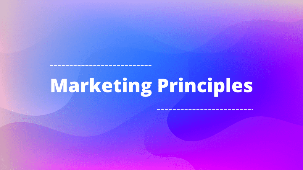 principles-of-marketing-explore-its-types-core-concepts