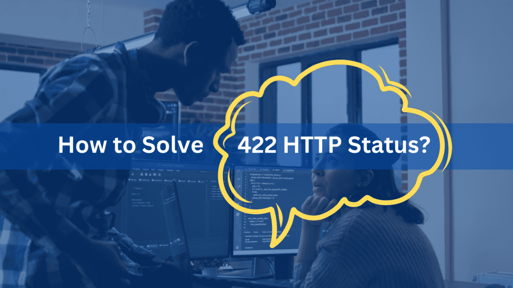 what-is-422-http-status-code-entity-error-how-to-fix-it